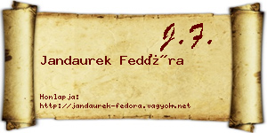 Jandaurek Fedóra névjegykártya